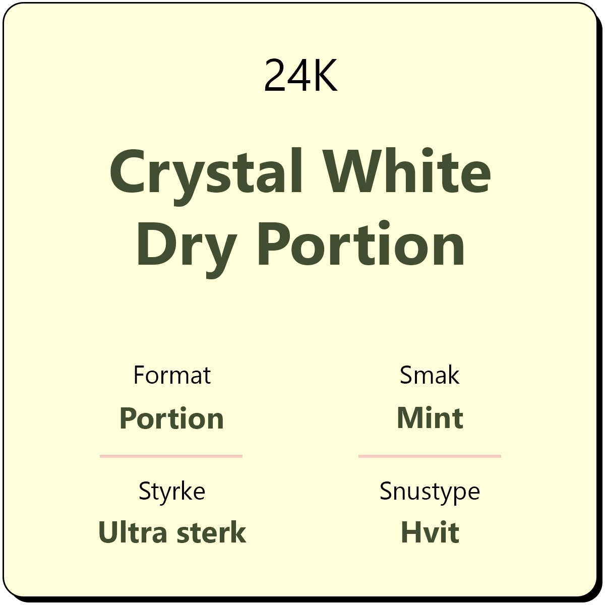 24K Crystal White Dry Portion