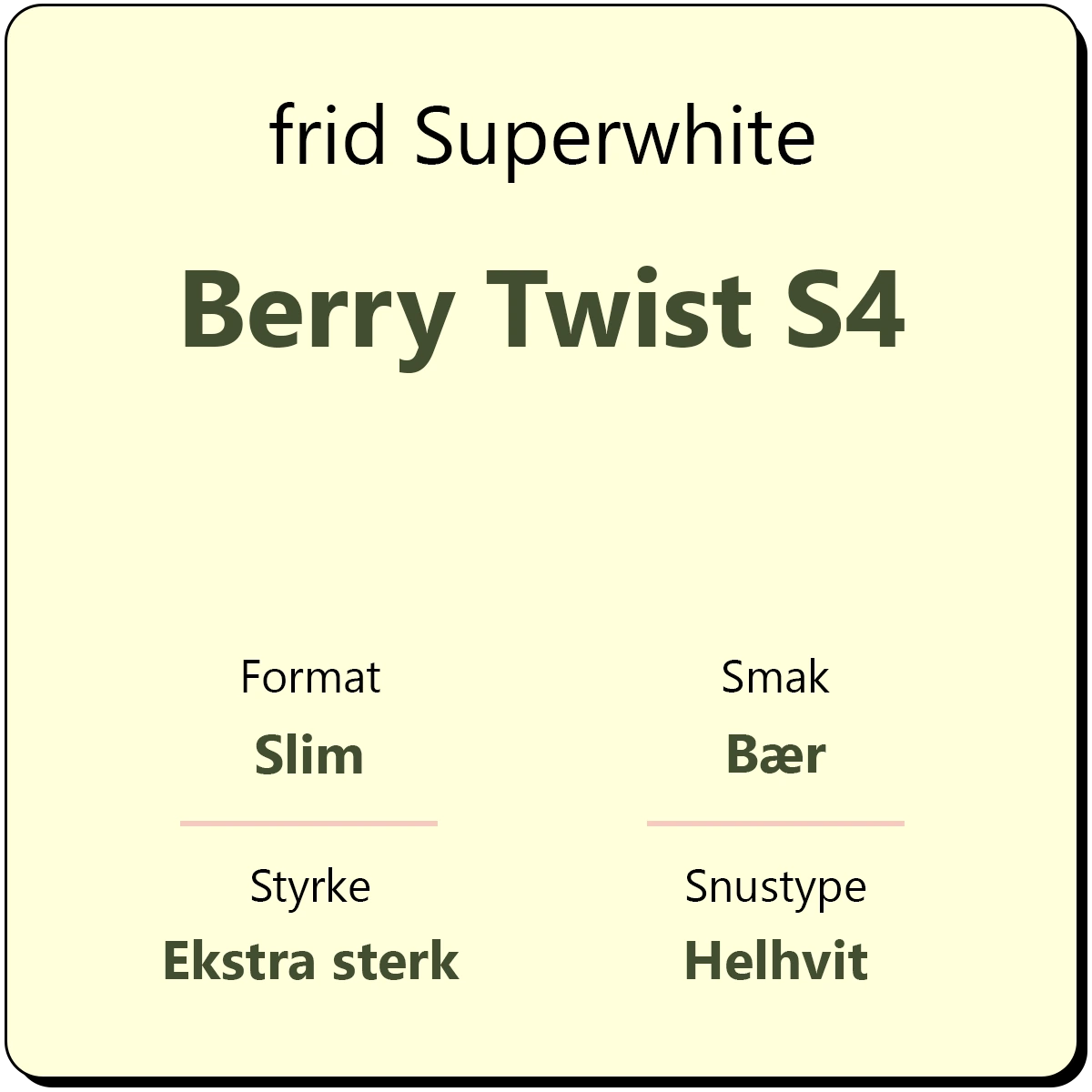 frid Superwhite Berry Twist S4