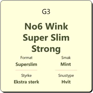 G3 No6 Wink Super Slim Strong