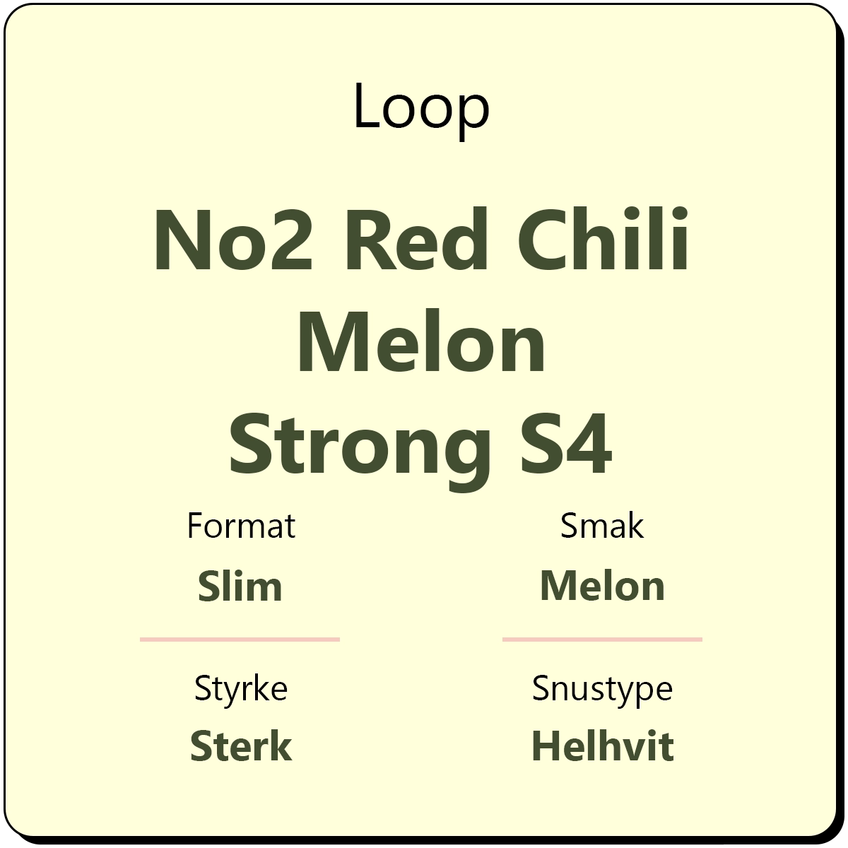 Loop No2 Red Chili Melon Strong S4