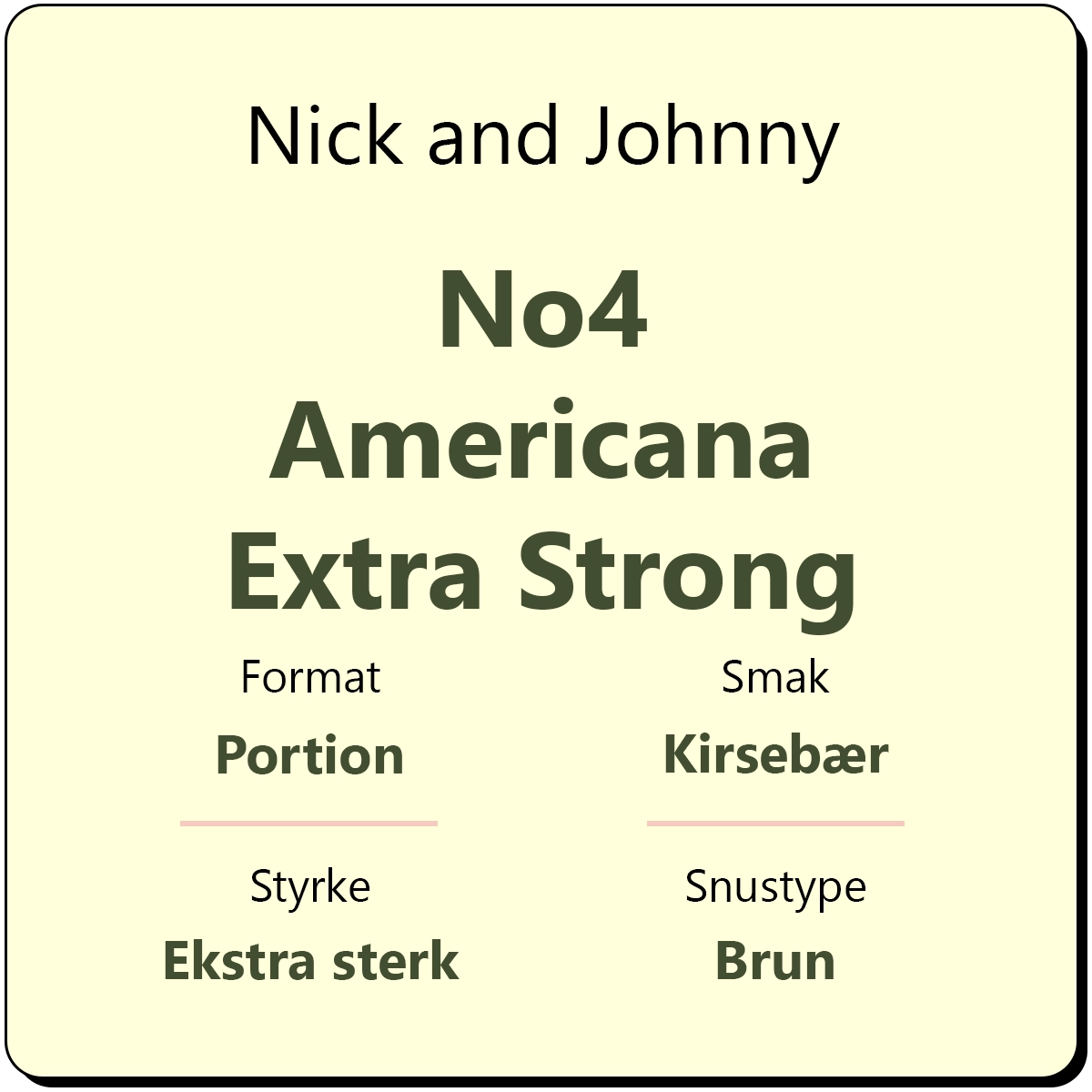 Nick and Johnny No4 Americana Extra Strong