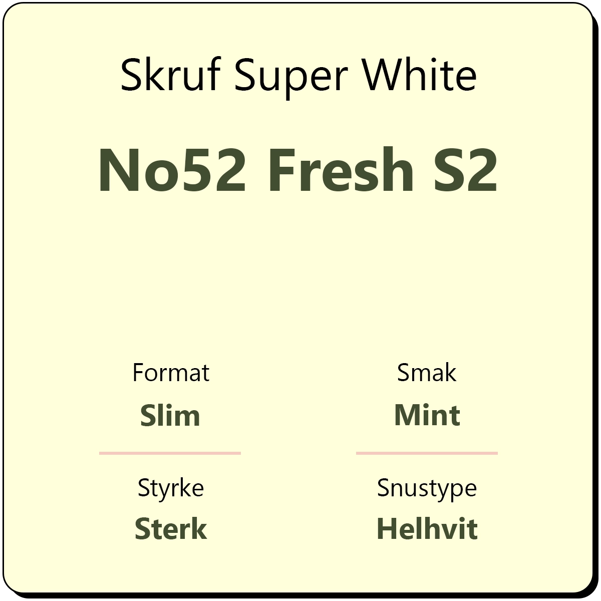 Skruf Super White No52 Fresh S2