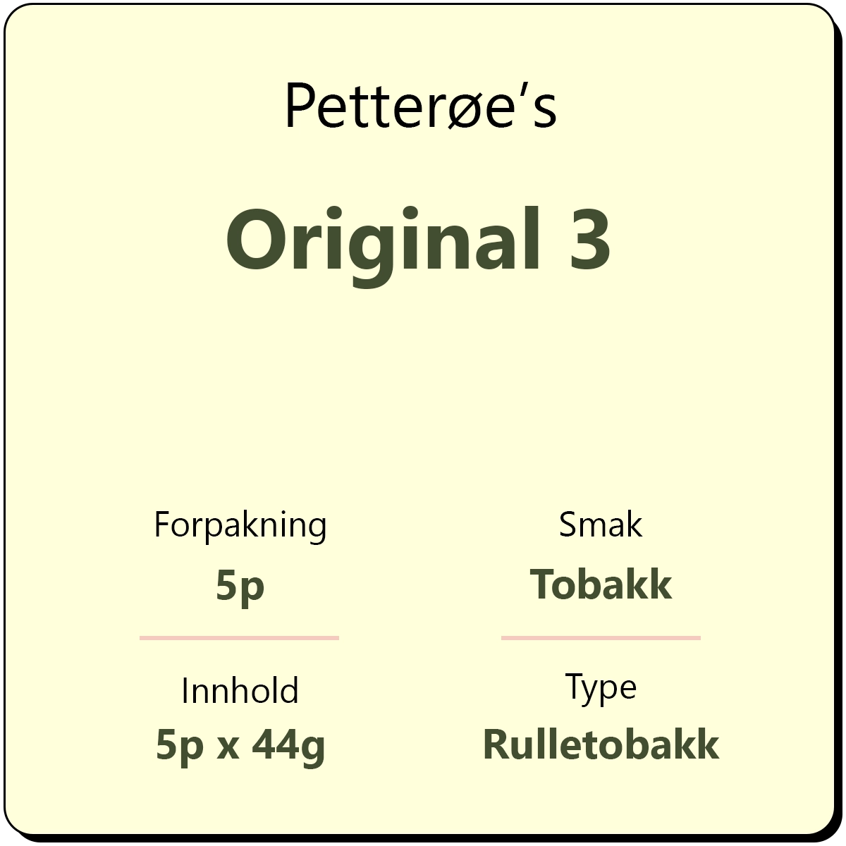 Petterøe's Original 3