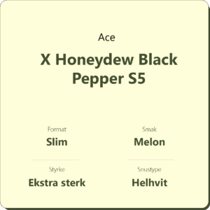 Ace X Honeydew Black Pepper S5