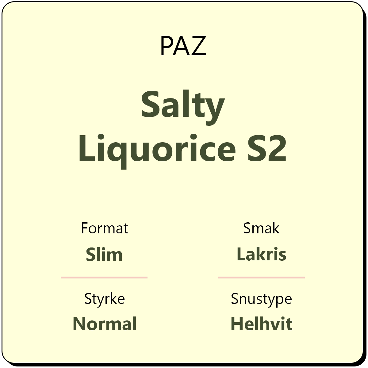 PAZ Salty Liquorice S2
