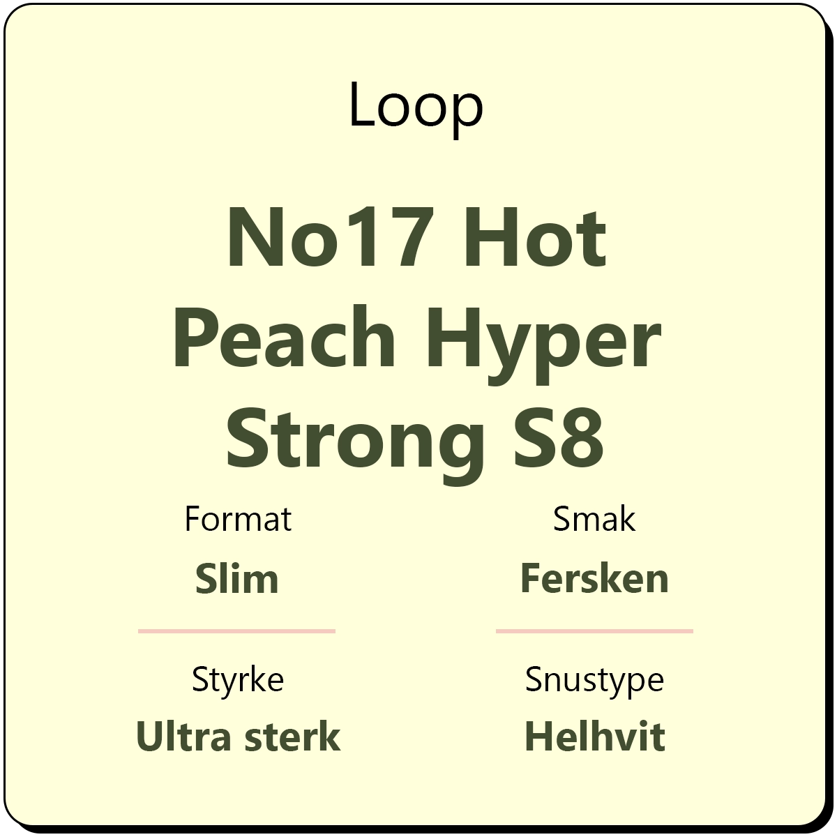 Loop No17 Hot Peach Hyper Strong S8
