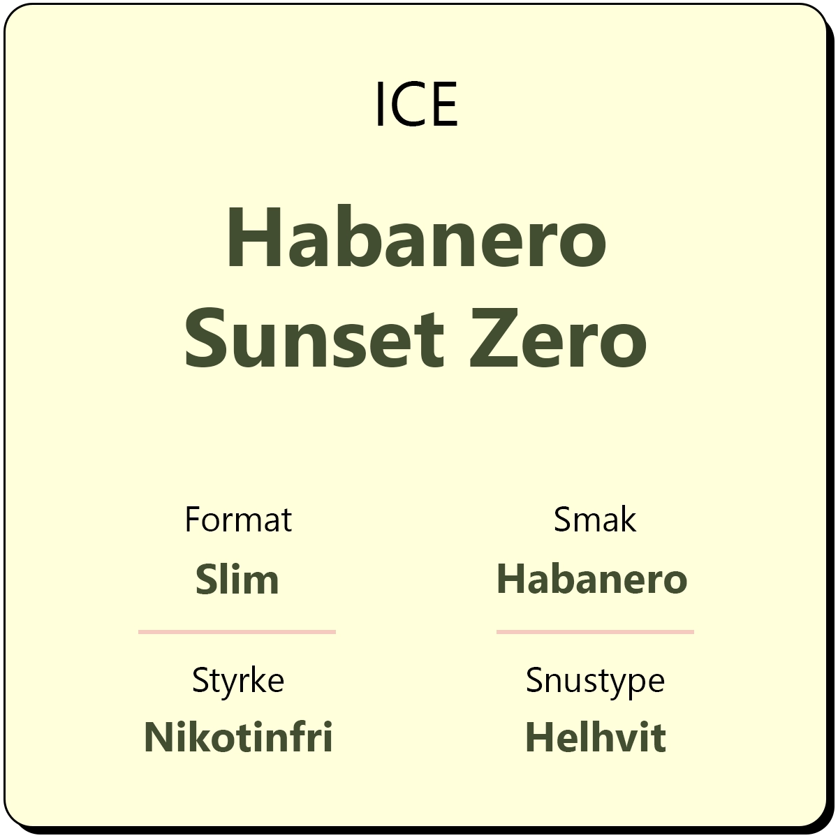 ICE Habanero Sunset Zero