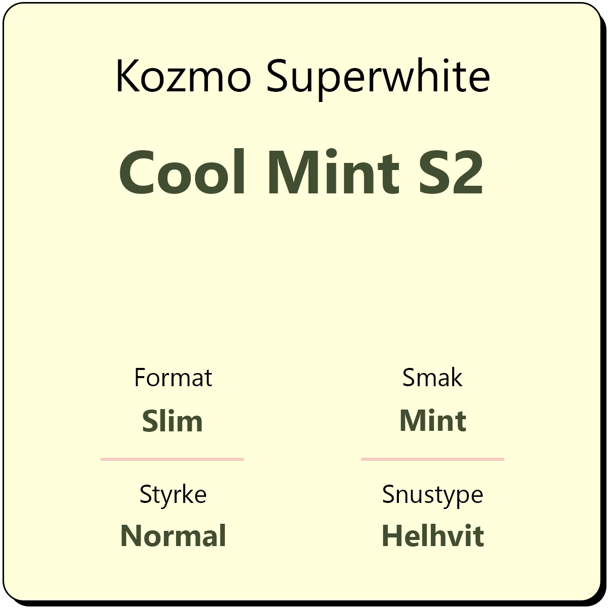Kozmo Superwhite Cool Mint S2