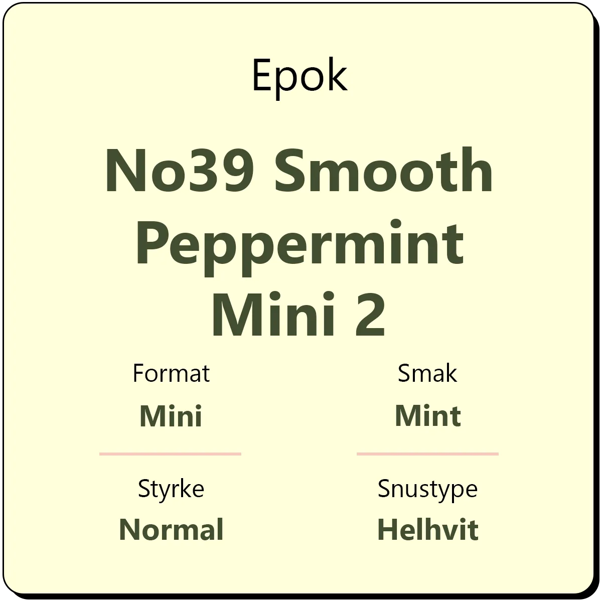 Epok No39 Smooth Peppermint Mini 2