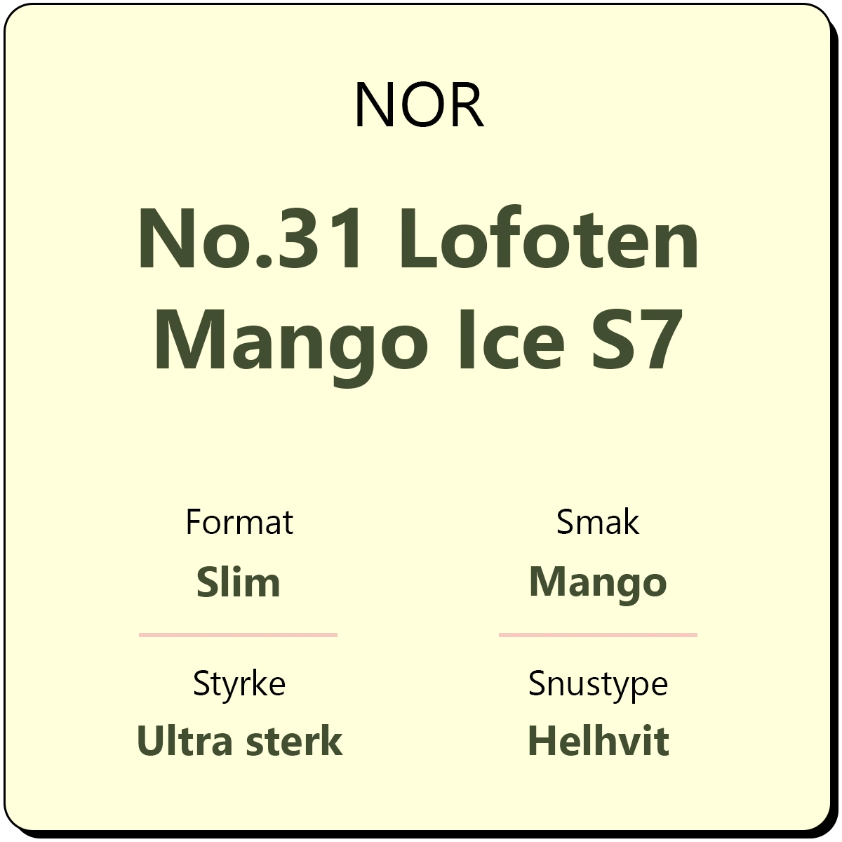 NOR No.31 Lofoten Mango Ice S7