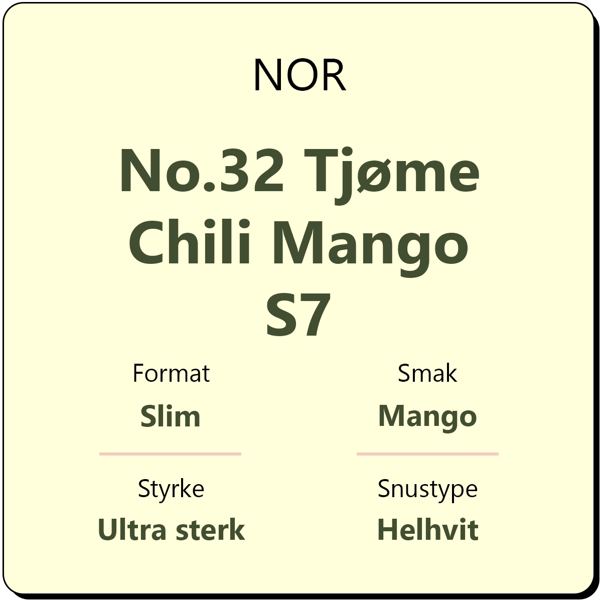 NOR No.32 Tjøme Chili Mango S7